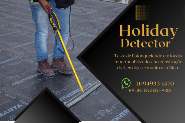 A Ralife Engenharia oferece o Holiday Detector como a melhor ferramenta para teste de estanqueidade em impermeabilizações.